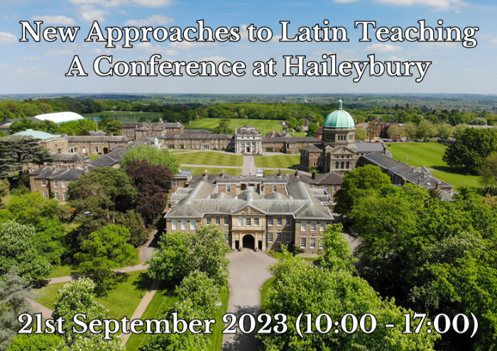 New Approaches to Latin Teaching: A Conference at Haileybury