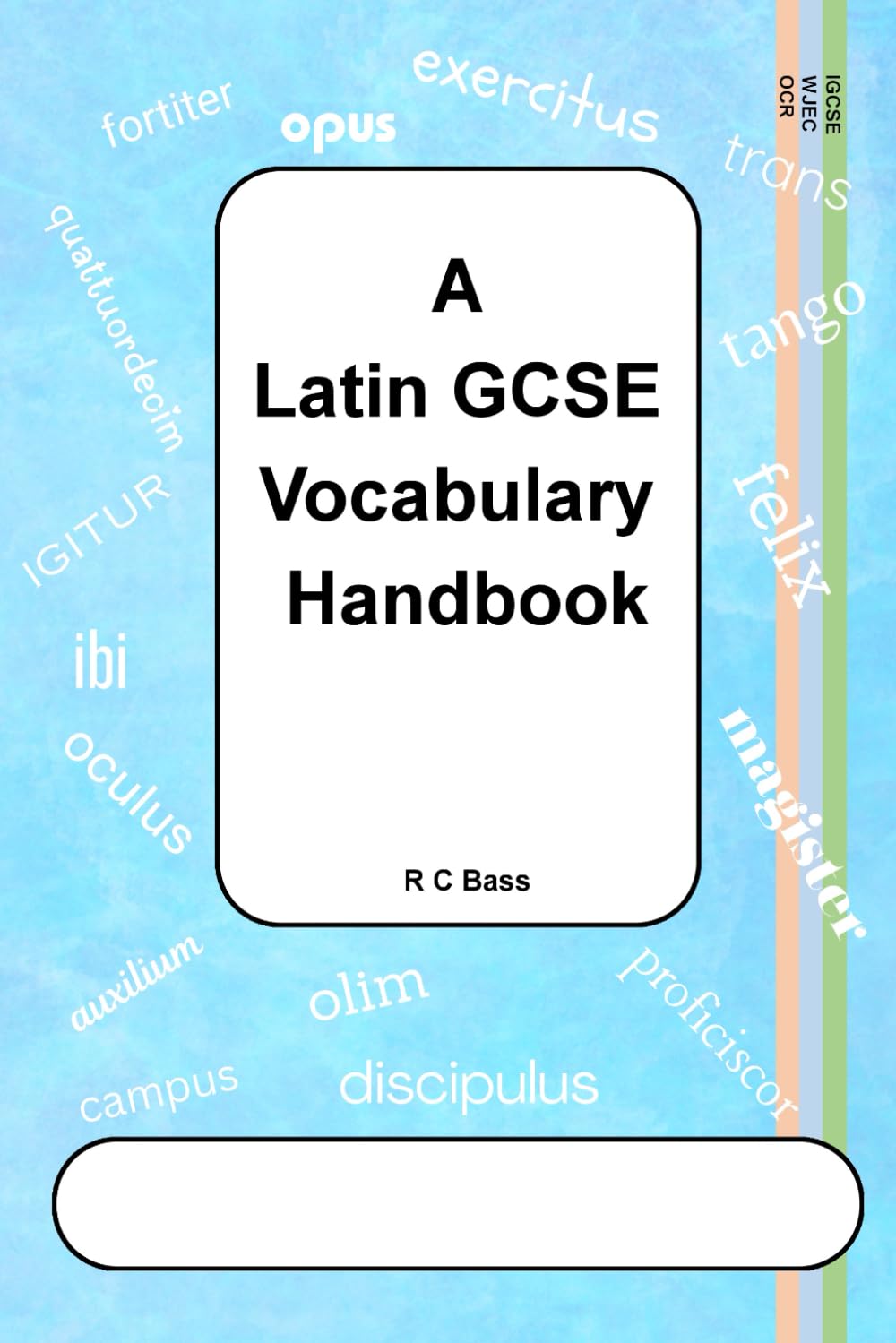NEW! A Latin GCSE Vocabulary Handbook (Bob Bass)